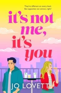 It’s Not Me, It’s You by Jo Lovett
