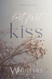 Last First Kiss by W. Winters