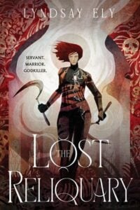 The Lost Reliquary by Lyndsay Ely