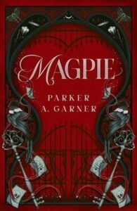 Magpie by Parker A. Garner
