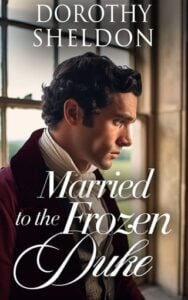 Married to a Frozen Duke by Dorothy Sheldon