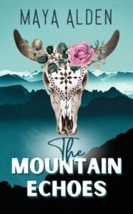 The Mountain Echoes by Maya Alden
