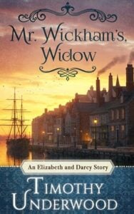 Mr. Wickham’s Widow by Timothy Underwood