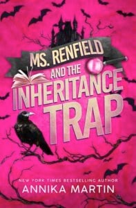 Ms. Renfield and the Inheritance Trap by Annika Martin