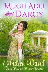 Much Ado About Darcy by Andrea David