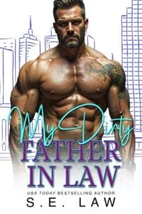 My Dirty Father In Law by S.E. Law