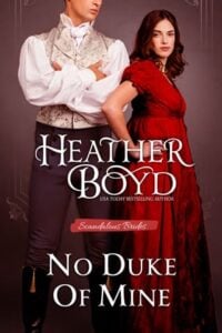No Duke of Mine by Heather Boyd