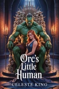 Orc’s Little Human by Celeste King Epub & PDF
