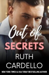 Out of Secrets by Ruth Cardello