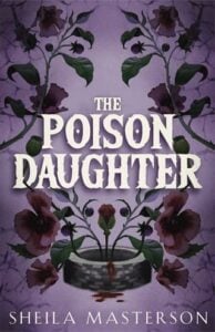 The Poison Daughter by Sheila Masterson