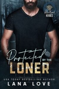 Protected By the Loner by Lana Love Epub & PDF