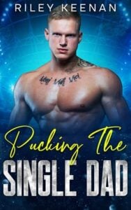 Pucking the Single Dad by Riley Keenan