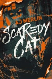 Scaredy Cat by AJ Merlin