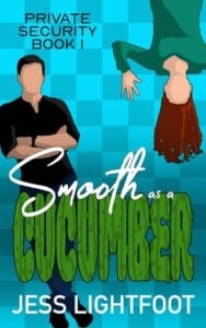 Smooth as a Cucumber by Jess Lightfoot