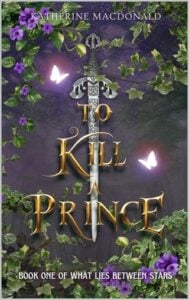 To Kill A Prince by Katherine MacDonald