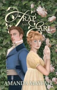 To Trap An Earl by Amanda Mayfair