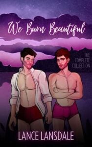 We Burn Beautiful by Lance Lansdale