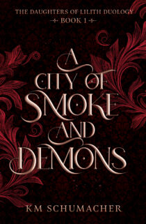A City of Smoke and Demons by KM Schumacher EPUB & PDF
