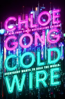 Coldwire by Chloe Gong EPUB & PDF