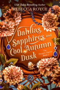 Dahlias, Sapphires, and Cool Autumn Dusk by Rebecca Royce EPUB & PDF
