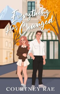 Everything Has Changed by Courtney Rae EPUB & PDF