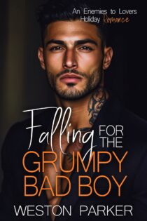 Falling for the Grumpy Bad Boy by Weston Parker EPUB & PDF