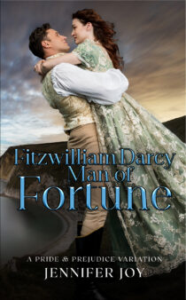 Fitzwilliam Darcy, Man of Fortune by Jennifer Joy EPUB & PDF
