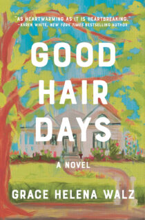 Good Hair Days by Grace Helena Walz EPUB & PDF
