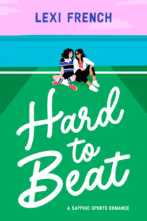 Hard to Beat by Lexi French EPUB & PDF
