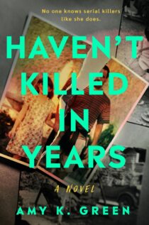 Haven't Killed in Years by Amy K. Green EPUB & PDF
