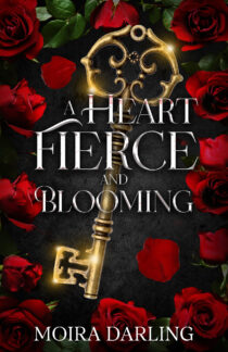 A Heart Fierce and Blooming by Moira Darling EPUB & PDF
