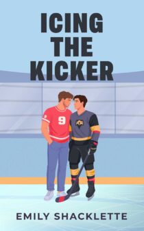 Icing The Kicker by Emily Shacklette EPUB & PDF