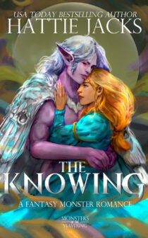 The Knowing (Monsters of the Yeavering #3) by Hattie Jacks EPUB & PDF