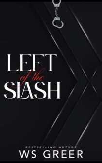 Left of the Slash by WS Greer