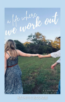 A Life Where We Work Out by Kathryn Basham EPUB & PDF
