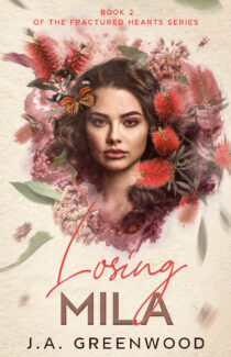 Losing Mila (Fractured Hearts #2) by J.A. Greenwood
