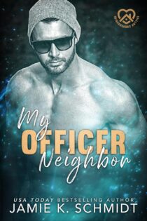 My Officer Neighbor by Jamie K. Schmidt EPUB & PDF