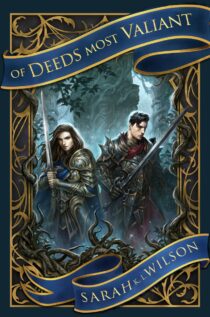 Of Deeds Most Valiant by Sarah K. L. Wilson EPUB & PDF