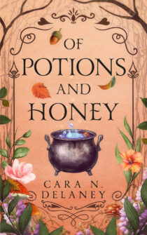 Of Potions and Honey by Cara N. Delaney EPUB & PDF