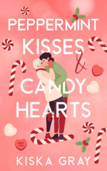 Peppermint Kisses & Candy Hearts by Kiska Gray EPUB & PDF