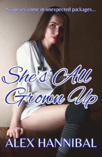 She's All Grown Up by Alex Hannibal EPUB & PDF