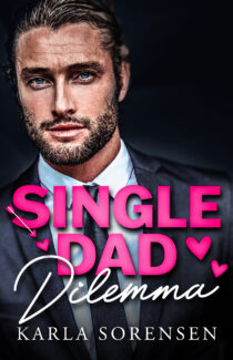 Single Dad Dilemma by Karla Sorensen EPUB & PDF