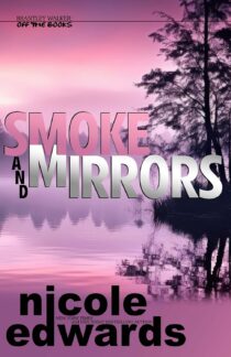 Smoke and Mirrors by Nicole Edwards EPUB & PDF