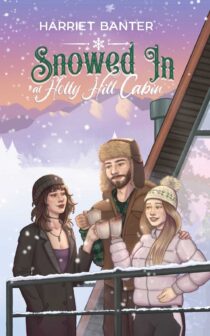 Snowed In at Holly Hill Cabin by Harriet Banter EPUB & PDF