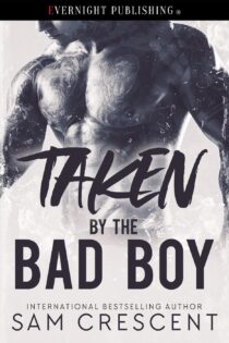 Taken by the Bad Boy by Sam Crescent EPUB & PDF