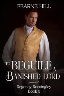 To Beguile a Banished Lord by Fearne Hill EPUB & PDF