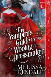 The Vampire's Guide to Wooing a Dressmaker by Melissa Kendall EPUB & PDF