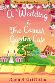A Wedding at The Cornish Garden Café by Rachel Griffiths EPUB & PDF