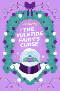 The Yuletide Fairy's Curse by Lila Gwynn EPUB & PDF