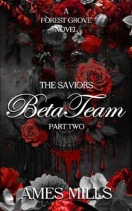 Beta Team-The Saviors, Part two by Ames Mills